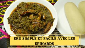 comment préparer du eru un plat typique camerounais. Cette recette du eru est très simple et faciles à réaliser avec des épinards frais.